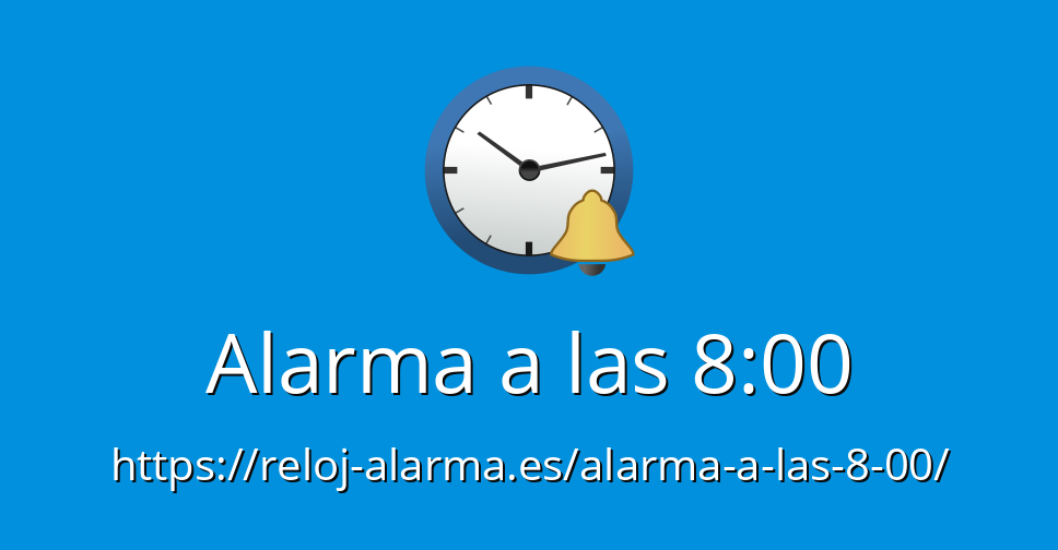 Llanura Maestro Bóveda Alarma a las 8:00 - Reloj Alarma Despertador Online