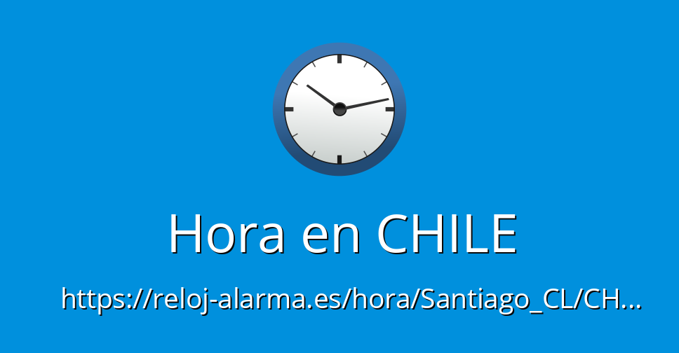 Hora en CHILE - Reloj-Alarma.es