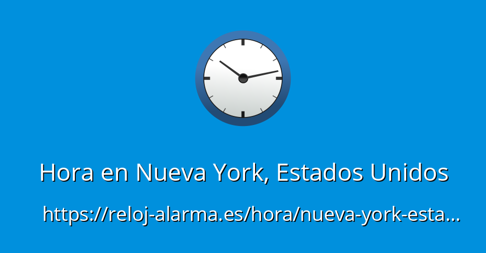levantar Doncella Humillar Hora en Nueva York, Estados Unidos - Reloj-Alarma.es