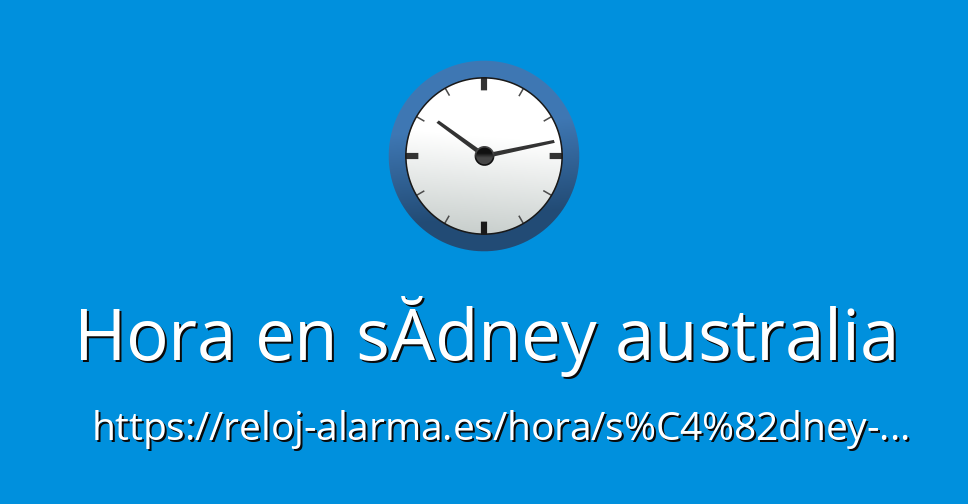 Hora En S dney Australia Reloj Alarma es hora-en-s-dney-australia-reloj-alarma-es