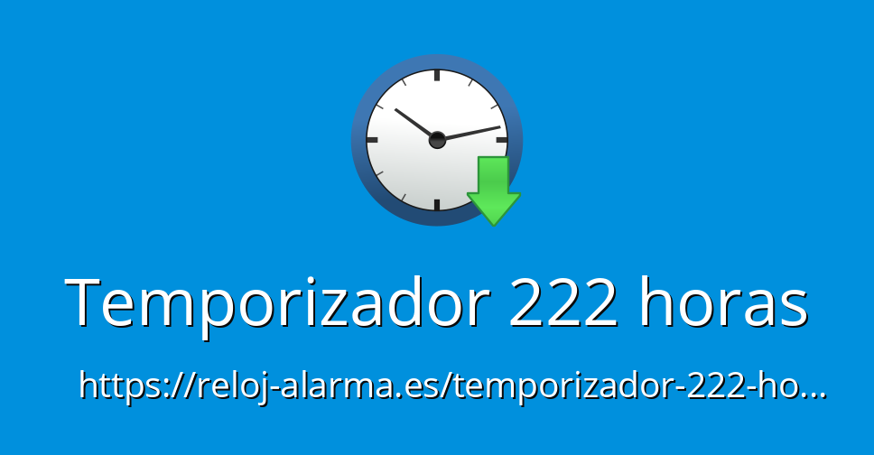Temporizador 222 horas - Temporizador Online