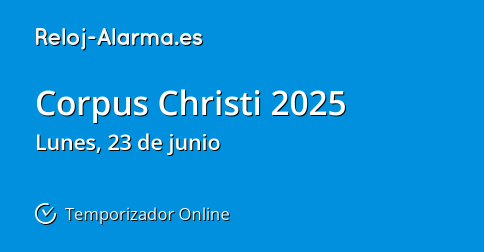 Corpus Christi 2025 Temporizador Online RelojAlarma.es