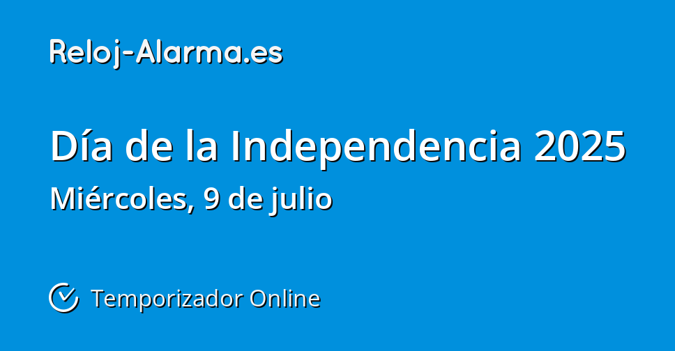 Día de la Independencia 2025 Temporizador Online RelojAlarma.es