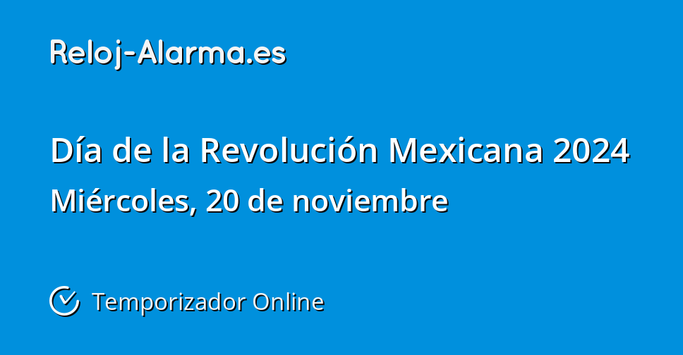 Día de la Revolución Mexicana 2024 Temporizador Online RelojAlarma.es