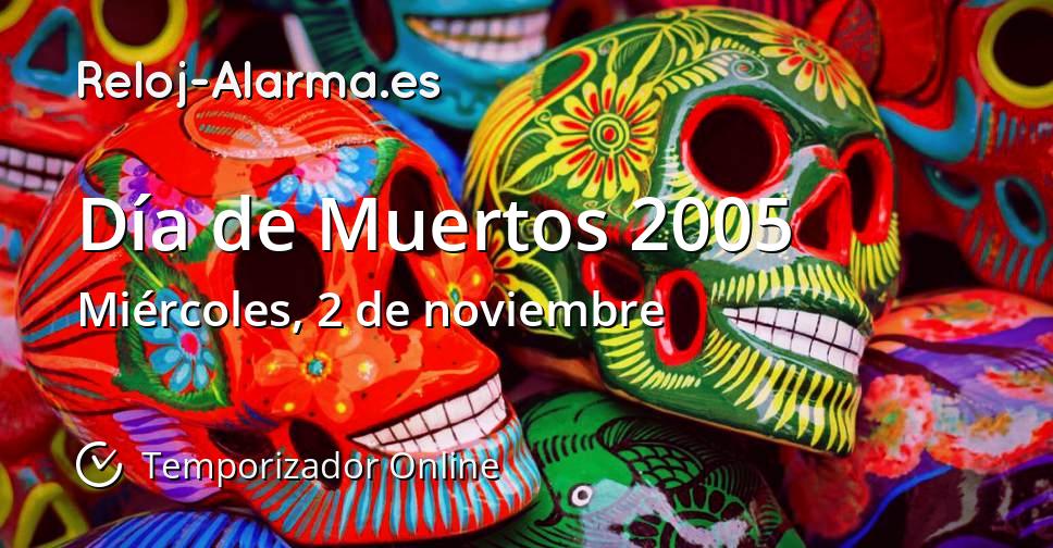 Día De Muertos 2005   Temporizador Online   Reloj Alarmaes