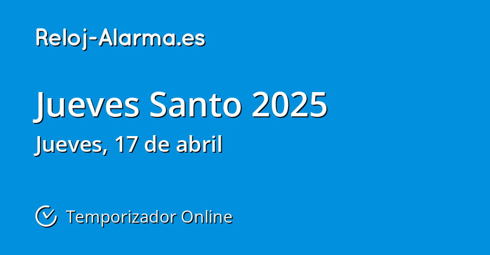 Jueves Santo 2025 Temporizador Online RelojAlarma.es