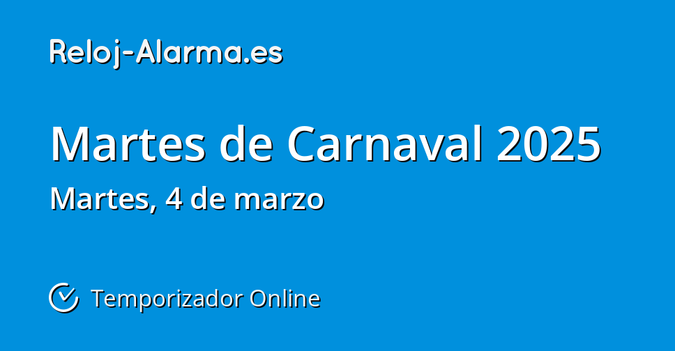 Martes de Carnaval 2025 Temporizador Online RelojAlarma.es