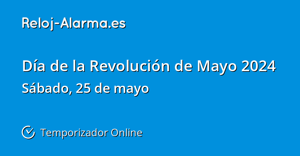 Día de la Revolución de Mayo 2024 Temporizador Online RelojAlarma.es