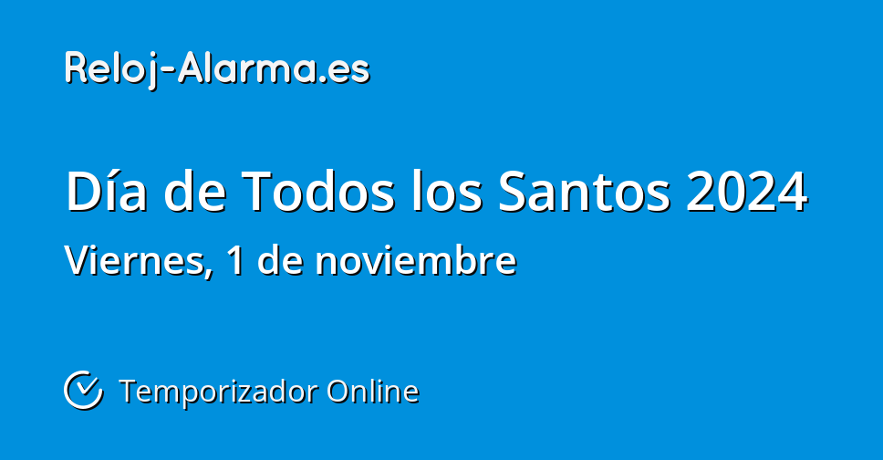 Día de Todos los Santos 2024 - Temporizador Online - Reloj-Alarma.es